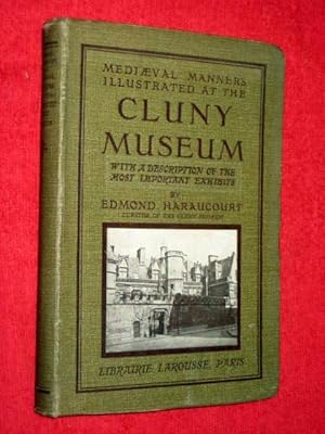 Seller image for Mediaeval (or Medieval ) Manners Illustrated at the Cluny Museum. A Guidebook to the Rooms and Collections. for sale by Tony Hutchinson