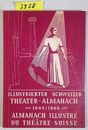Illustrierter Schweizer Theater-Almanach 1945 / 1946 Almanach Illustre Du Theatre Suisse