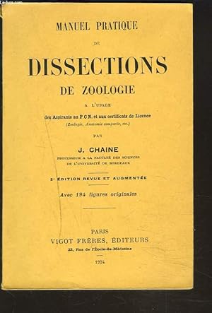 Bild des Verkufers fr MANUEL PRATIQUE DE DISSECTIONS DE ZOOLOGIE A L'USAGE DES ASPIRANTS AU P.C.N. ET AUX CERTIFICATS DE LICENCE. zum Verkauf von Le-Livre