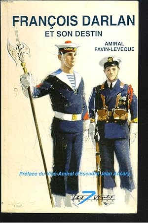 Imagen del vendedor de FRANCOIS DARLAN ET SON DESTIN. a la venta por Le-Livre