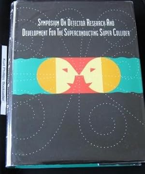 Bild des Verkufers fr Proceedings of the Symposium on Detector Research and Development for the Superconducting Super Collider: October 15-18, 1990 Fort Worth, Texas zum Verkauf von Kurtis A Phillips Bookseller