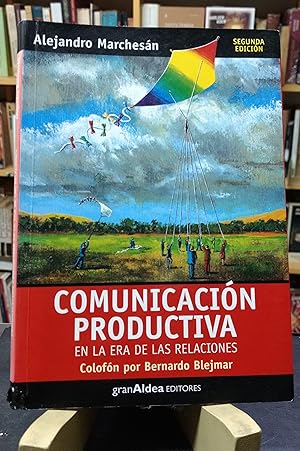 Comunicación Productiva En La Era De Las Relaciones