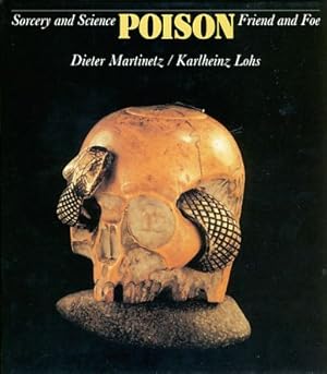 Imagen del vendedor de Poison. sorcery and science, friend and foe. [Transl. from the German by Alistair and Alison Wightman]. a la venta por Fundus-Online GbR Borkert Schwarz Zerfa