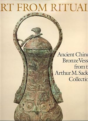 Seller image for Art from ritual. Ancient Chinese bronze vessels from the Arthur M. Sackler collections. Catalogue of an exhibition held at the Fogg Art Museum, Harvard University, Cambridge, Mass., April 23, 1983-September 6, 1983. for sale by Fundus-Online GbR Borkert Schwarz Zerfa