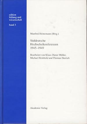 Bild des Verkufers fr Sddeutsche Hochschulkonferenzen 1945 - 1949. Edition Bildung und Wissenschaft. zum Verkauf von Fundus-Online GbR Borkert Schwarz Zerfa