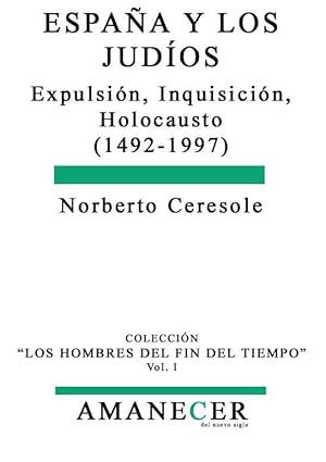 Image du vendeur pour ESPAA Y LOS JUDIOS Expulsion Inquisicion Holocausto (1492-1997) mis en vente par LIBROPOLIS