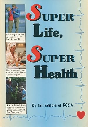 Seller image for Super Life, Super Health for sale by Kenneth A. Himber