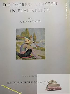 Bild des Verkufers fr Die Impressionisten in Frankreich. G. F. Hartlaub zum Verkauf von Antiquariat-Fischer - Preise inkl. MWST
