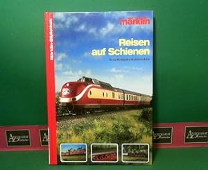Bild des Verkufers fr Reisen auf Schienen fr die H0-Mrklin-Modeleisenbahn. (= Mrklin-Bibliothek). zum Verkauf von Antiquariat Deinbacher