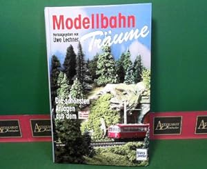 Seller image for Modellbahntrume - Die schnsten Anlagen aus dem Modelleisenbahner. for sale by Antiquariat Deinbacher