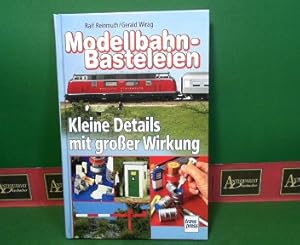 Seller image for Modellbahn-Basteleien. - Kleine Details mit groer Wirkung. for sale by Antiquariat Deinbacher