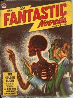Seller image for FANTASTIC NOVELS: March, Mar. 1949 ("The Golden Blight") for sale by Books from the Crypt