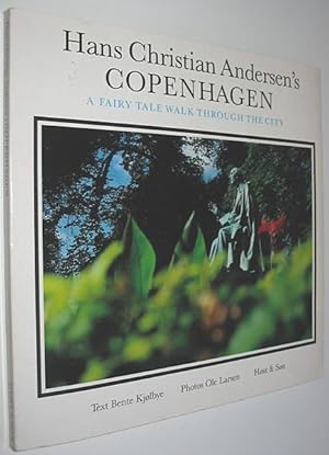 Hans Christian Andersen's Copenhagen : A Fairy Tale Walk Through the City