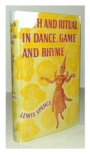Myth and ritual in dance, game, and rhyme.