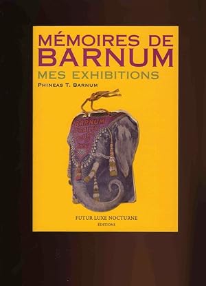 Mémoires de Barnum - Mes exhibitions