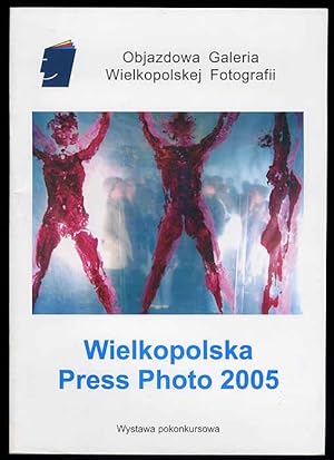 Immagine del venditore per Wielkopolska Press Photo 2005. Wystawa pokonkursowa venduto da POLIART Beata Kalke