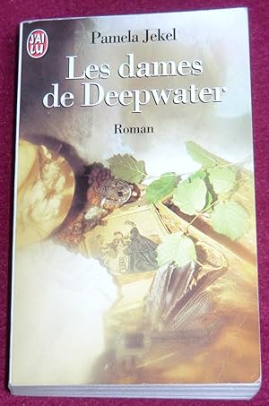 Seller image for LES DAMES DE DEEPWATER - Roman for sale by LE BOUQUINISTE