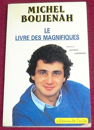 Image du vendeur pour LE LIVRE DES MAGNIFIQUES - Prface de Jacques Lanzmann mis en vente par LE BOUQUINISTE