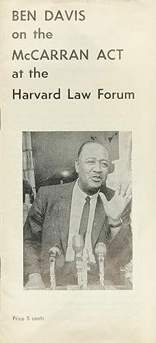 Ben Davis on the McCarran Act at the Harvard Law Forum [cover title] (Introduction by Elizabeth G...