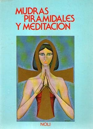 Imagen del vendedor de MUDRAS PIRAMIDALES Y MEDITACION a la venta por Libreria Bibliomania