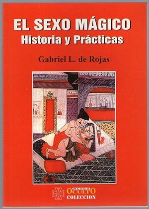 Seller image for SEXO MAGICO, EL - HISTORIA Y PRACTICAS for sale by Libreria Bibliomania