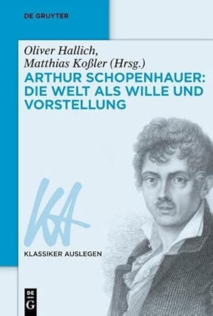 Seller image for Arthur Schopenhauer: Die Welt als Wille und Vorstellung for sale by BuchWeltWeit Ludwig Meier e.K.