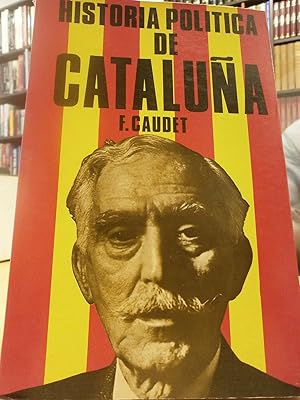 HISTORIA POLÍTICA DE CATALUÑA.