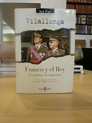 Imagen del vendedor de FRANCO Y EL REY. La espera y la esperanza. Las dos figuras que marcan la historia de espaola del siglo XX. a la venta por LLIBRERIA KEPOS-CANUDA