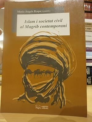 Immagine del venditore per ISLAM I SOCIETAT CIVIL AL MAGREB CONTEMPORANI. venduto da LLIBRERIA KEPOS-CANUDA