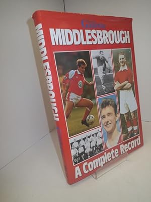 Middlesbrough: A Complete Record