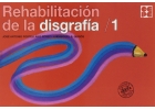 Seller image for Rehabilitacin de la disgrafa 1 for sale by Espacio Logopdico