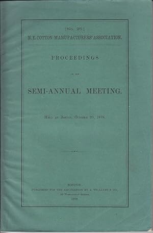 Seller image for [No. 25] N. E. Cotton Manufacturers' Association. Proceedings of the Semi-Annual Meeting, Held at Boston, October 30, 1878 for sale by Monroe Bridge Books, MABA Member