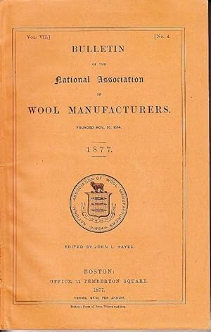 Bulletin of the National Association of Wool Manufacturers, January, 1877, to December, 1877, Vol...