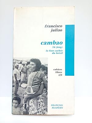 Immagine del venditore per Cambo" (le joug): La face cache du Brsil / Traduit par Anny Meyer venduto da Librera Miguel Miranda