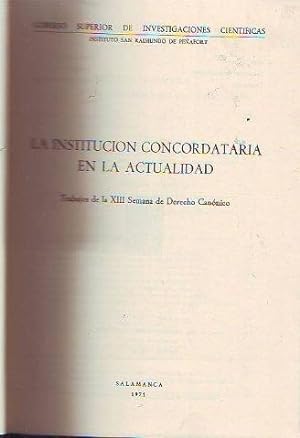 LA INSTITUCIÓN CONCORDATARIA EN LA ACTUALIDAD. TRABAJOS DE LA XIII SEMANA DE DERECHO CANÓNICO.