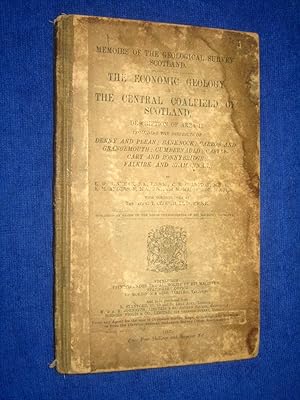 Memoirs of the Geological Survey Scotland. The Economic Geology of the Central Coalfield of Scotl...