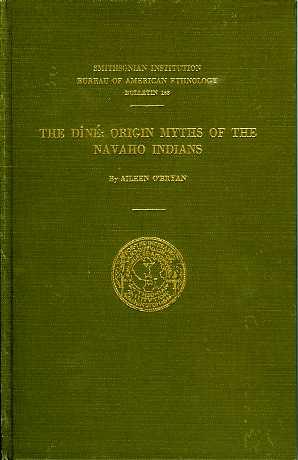 The Dine: Origin Myths of the Navaho Indians (BAE 163)