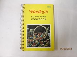Bild des Verkufers fr Hadley's natural foods cookbook zum Verkauf von Goldstone Rare Books