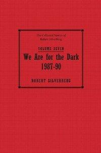 Volume Seven: We Are For the Dark 1987-90