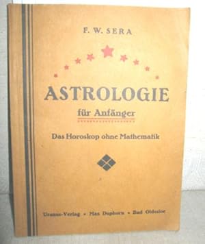 Astrologie für Anfänger (Das Horoskop ohne mathematik)