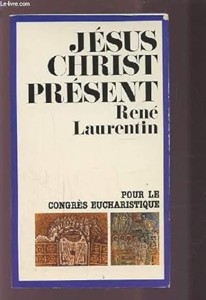 Seller image for JESUS CHRIST PRESENT - POUR PREPARER LE CONGRES EUCHARISTIQUE. for sale by Le-Livre