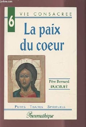 Bild des Verkufers fr LA PAIX DU COEUR - LES PETITS TRAITES SPIRIRUELS. zum Verkauf von Le-Livre
