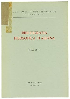 Seller image for BIBLIOGRAFIA FILOSOFICA ITALIANA - Anno 1963.: for sale by Bergoglio Libri d'Epoca