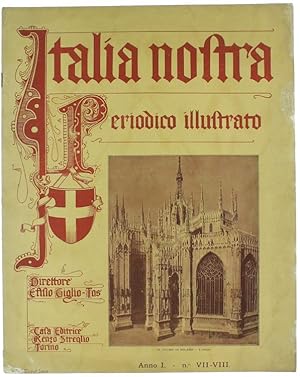 ITALIA NOSTRA. Periodico illustrato delle bellezze italiche di natura e d'arte. Anno I - N. VII-V...