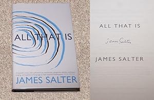 Image du vendeur pour ALL THAT IS: A NOVEL - Rare Pristine Copy of The First British Edition/First Printing With Souvenir Material: Signed by James Salter - SIGNED ON THE TITLE PAGE mis en vente par ModernRare