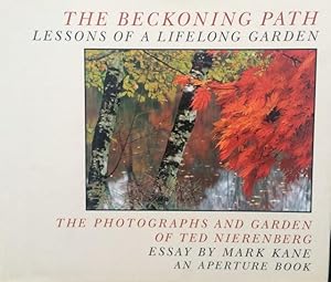 Image du vendeur pour The Beckoning Path - Lessons of a Lifelong Garden (Photographs by Ted Nierenberg) mis en vente par ART...on paper - 20th Century Art Books