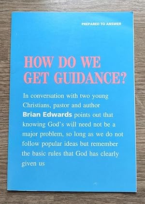 How Do We Get Guidance? (Prepared to Answer series)