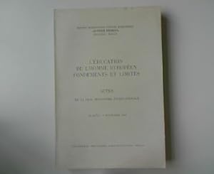 Imagen del vendedor de L'education de l'homme europeen fondements et limites. Actes de la VIeme rencontre internationale, 29 Aout - 2 Septembre 1962. a la venta por Antiquariat Bookfarm