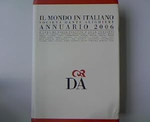 Il mondo in italiano. Annuario della societa dante alighieri 2006.