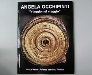 Bild des Verkufers fr Angela Occhipinti. Viaggio nel viaggio. Sala d Arme - Palazzo Vecchio, Firenze. zum Verkauf von Antiquariat Bookfarm